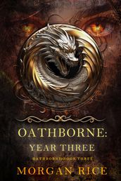 Oathborne: Year Three (Book 3 of the Oathborne Series)