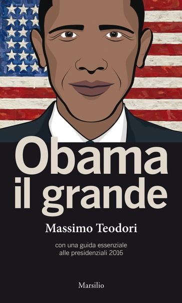 Obama il grande - Massimo Teodori