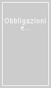 Obbligazioni e contratti. 10/2.