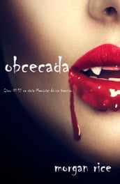 Obcecada (Livro #12 da série Memórias de Um Vampiro)