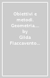 Obiettivi e metodi. Geometria. Modulo B. Per la Scuola media