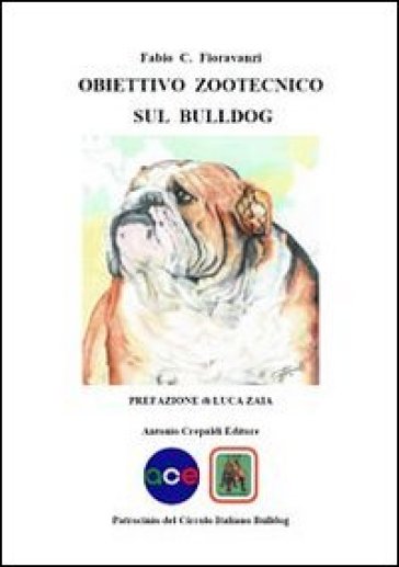 Obiettivo zootecnico sul bulldog - Fabio C. Fioravanzi