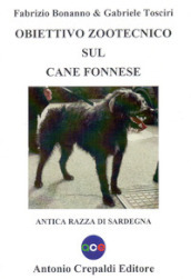 Obiettivo zootecnico sul cane fonnese. Antica razza di Sardegna