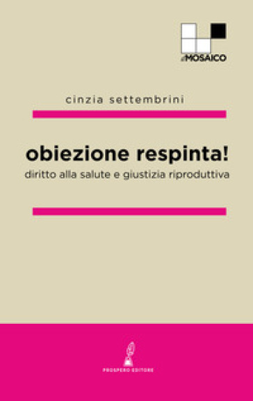 Obiezione respinta! Diritto alla salute e giustizia riproduttiva