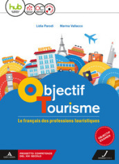 Objectif tourisme. Vol. unico. Con Parcours pour l