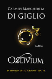 Oblivium. La profezia dello scrigno. 3.