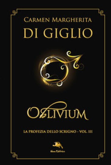 Oblivium. La profezia dello scrigno. Ediz. ampliata. Con Segnalibro. 2. - Carmen Margherita Di Giglio