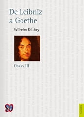 Obras III. De Leibniz a Goethe