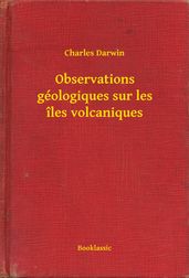 Observations géologiques sur les îles volcaniques