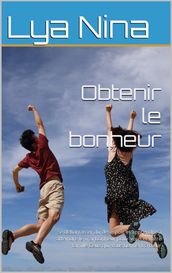 Obtenir le bonheur