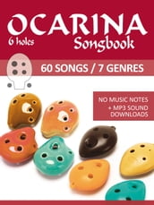 Ocarina Songbook - 6 holes - 60 Songs / 7 Genres