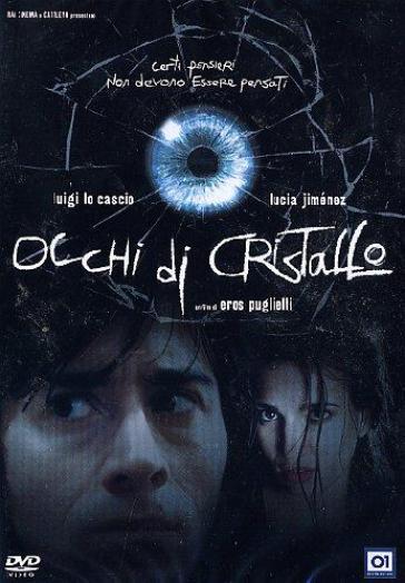 Occhi Di Cristallo - Eros Puglielli