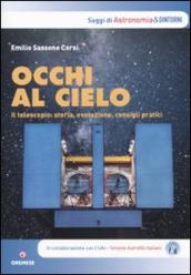 Occhi al cielo. Il telescopio: storia, evoluzione, consigli pratici