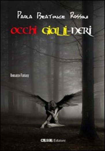 Occhi gialli-neri - Paola B. Rossini