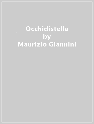 Occhidistella - Maurizio Giannini