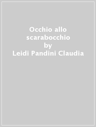 Occhio allo scarabocchio - Leidi Pandini Claudia