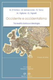 Occidente e occidentalismo. Tra realtà storica e ideologia