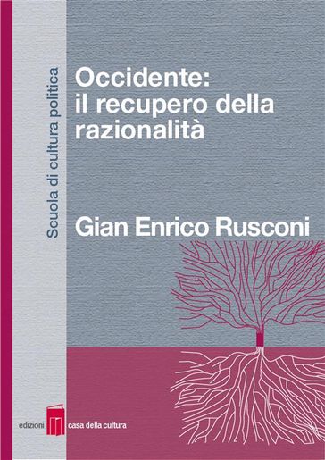 Occidente: il recupero della razionalità - Gian Enrico Rusconi