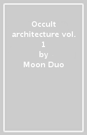 Occult architecture vol. 1