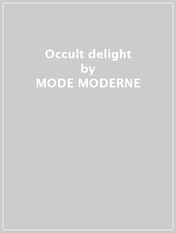 Occult delight - MODE MODERNE
