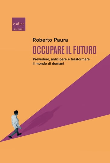 Occupare il futuro - Roberto Paura