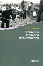 Occupation, épuration, reconstruction. Le monde de l entreprise au Havre (1940-1950)