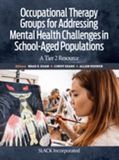 Occupational Therapy Groups for Addressing Mental Health Challenges in School-Aged Populations