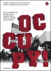 Occupy! Teoria e pratica del movimento contro l