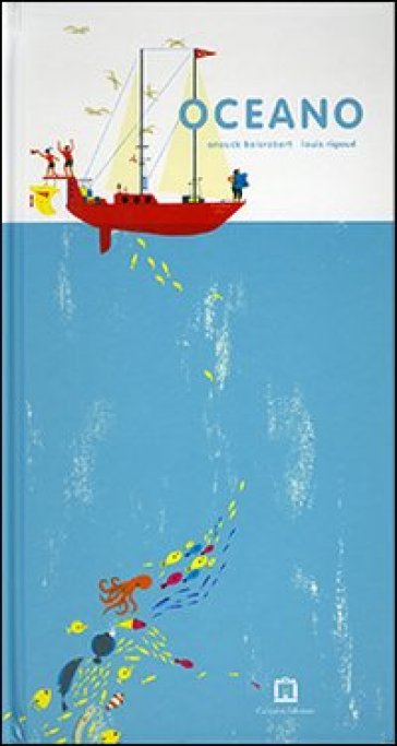 Oceano. Ediz. illustrata - Anouck Boisrobert - Louis Rigaud