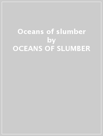 Oceans of slumber - OCEANS OF SLUMBER