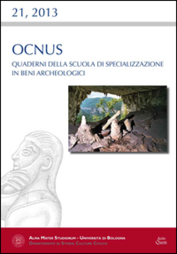 Ocnus. Quaderni della Scuola di specializzazione in archeologia. 21.