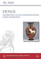 Ocnus. Quaderni della Scuola di Specializzazione in Beni Archeologici (2020). Ediz. multilingue. 28.