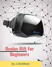 Oculus Rift: For Beginners