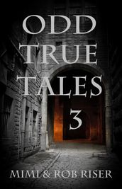Odd True Tales, Volume 3
