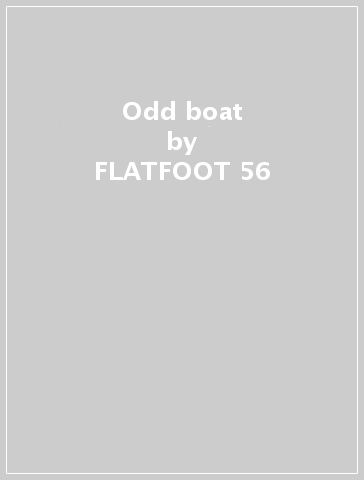 Odd boat - FLATFOOT 56