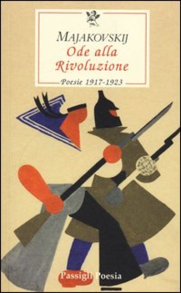 Ode alla Rivoluzione. Poesie 1917-1923 - Vladimir Majakovskij