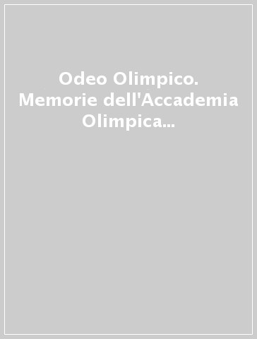 Odeo Olimpico. Memorie dell'Accademia Olimpica (2011-2012). 28.
