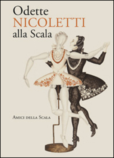 Odette Nicoletti alla Scala - Vittoria Crespi Morbio