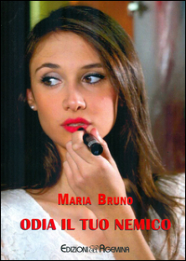Odia il tuo nemico - Maria Bruno | 