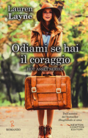 Odiami se hai il coraggio. Hot asset series