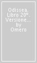 Odissea. Libro 20º. Versione interlineare