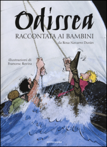 Odissea raccontata ai bambini - Rosa Navarro Duran