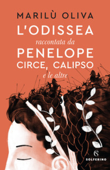 L'Odissea raccontata da Penelope, Circe, Calipso e le altre - Marilù Oliva