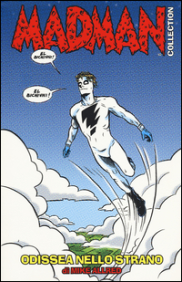 Odissea nello strano. Madman. 1. - Mike Allred