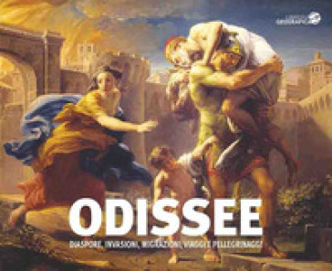 Odissee. Diaspore, invasioni, migrazioni, viaggi e pellegrinaggi. Catalogo della mostra (Torino, 16 novembre 2017-19 febbraio 2018)