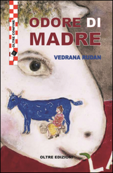 Odore di madre - Vedrana Rudan