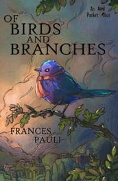 Of Birds and Branches