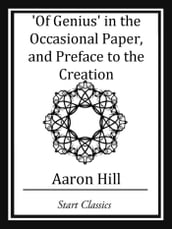 Of Genius  in the Occassional Paper, and Preface to the Creation