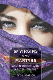 Of Virgins and Martyrs