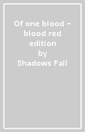 Of one blood - blood red edition
